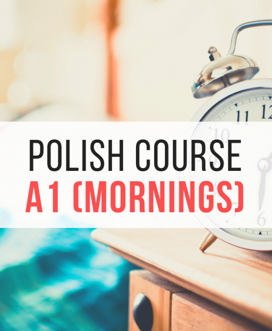 Polish for diplomats A1 (new group!) – Tuesdays & Thursdays from 8:15 to 9:45