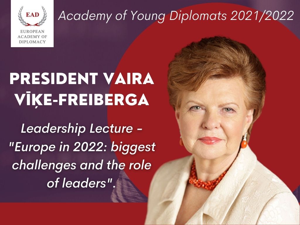 Special Guest- President  Vaira Vīķe-Freiberga at the Academy of Young Diplomats 2021/2022